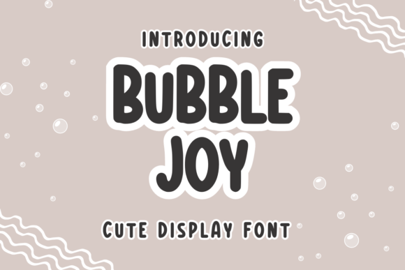 Bubble Joy: A Playful Font for Modern Design