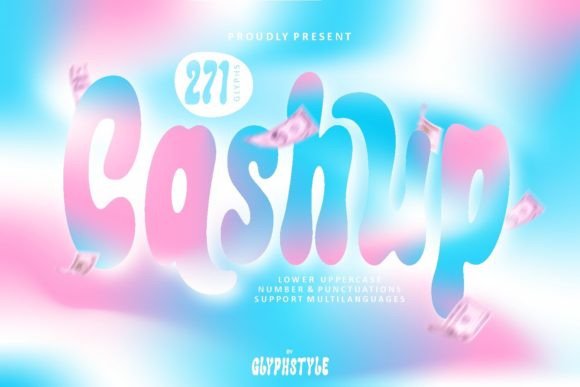 Cashup: The Bubble Font That Elevates Modern Design